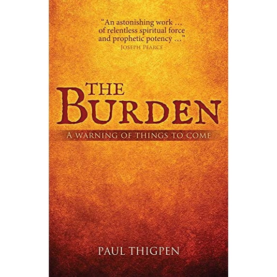 Pre-Owned The Burden: A warning of things to come (Paperback) 0615780431 9780615780436