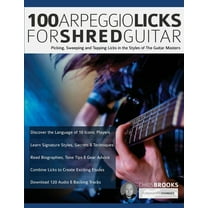 Rock Guitar Arpeggio Licks: 100 Arpeggio Licks for Shred Guitar: Picking, Sweeping and Tapping Licks in the Styles of The Guitar Masters (Paperback)