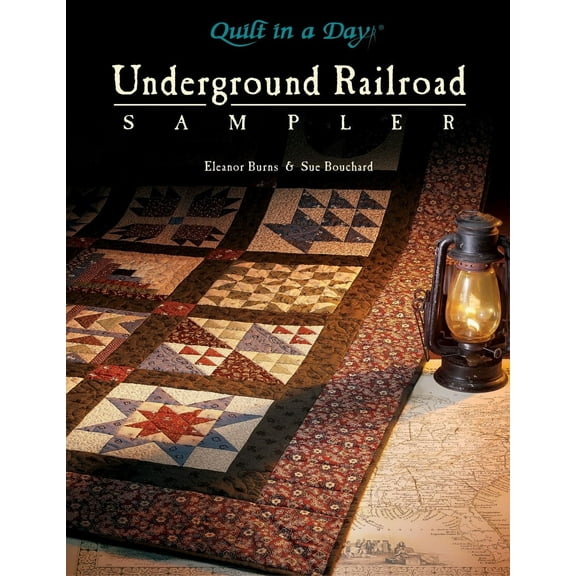 Underground Railroad Sampler (Quilt in a Day Series)