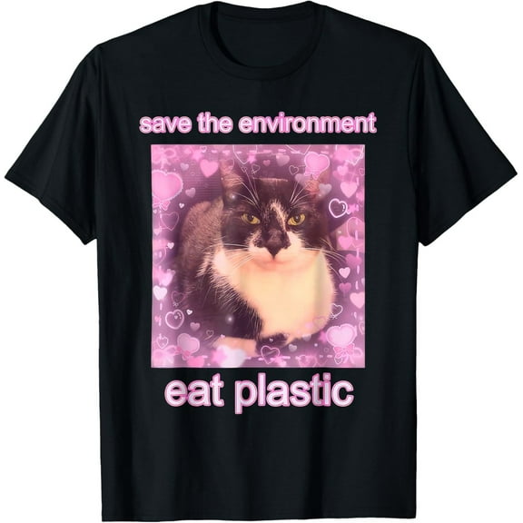 Funny Cat Meme T-Shirt – “Save the Environment, Eat Plastic” Cute Animal Humor Tee