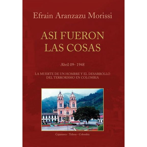 ASI FUERON LAS COSAS : Abril 09- 1948