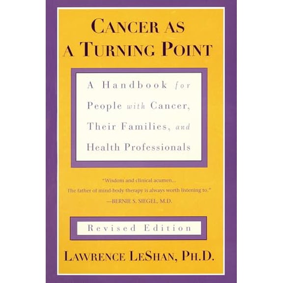 Pre-Owned Cancer as a Turning Point: A Handbook for People with Cancer, Their Families, and Health Professionals - Revised Edition (Paperback) 0452271371 9780452271371