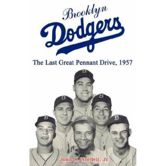 Pre-Owned Brooklyn Dodgers the Last Great Pennant Drive, 1957