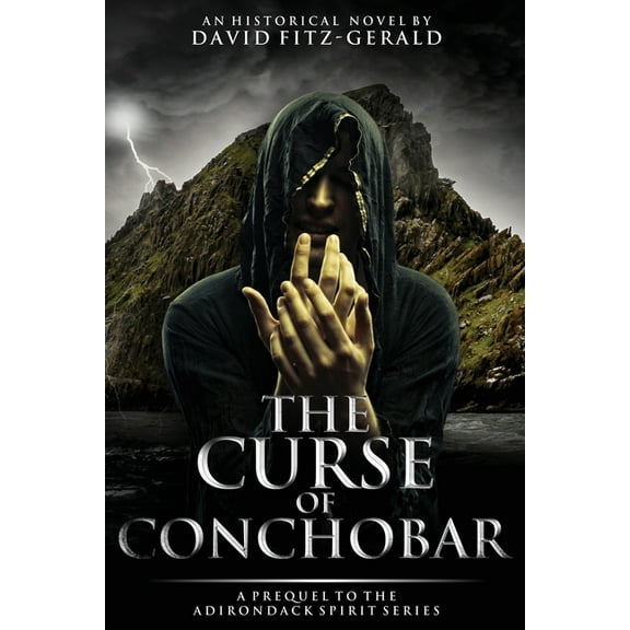 The Curse of Conchobar―A Prequel to the Adirondack Spirit Series, (Paperback)
