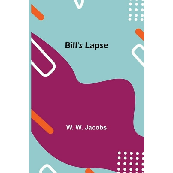 Bill's Lapse, (Paperback)