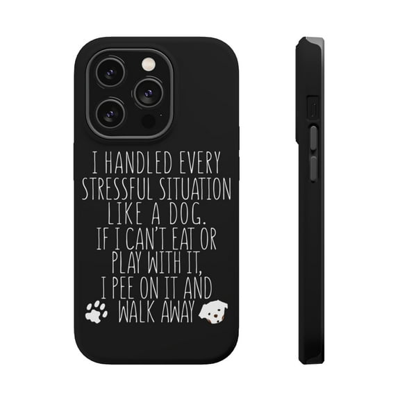 DistinctInk Tough Case for Apple iPhone 15 PRO (6.1" Screen), Compatible with MagSafe Charging - Can't Eat or Play, Pee and Walk Away - Dog Lover