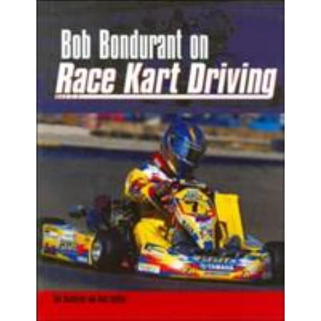 Bob Bondurant on Race Kart Driving [Paperback - Used]