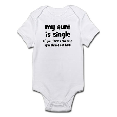 

CafePress - My Aunt Is Single Infant Bodysuit - Baby Light Bodysuit
