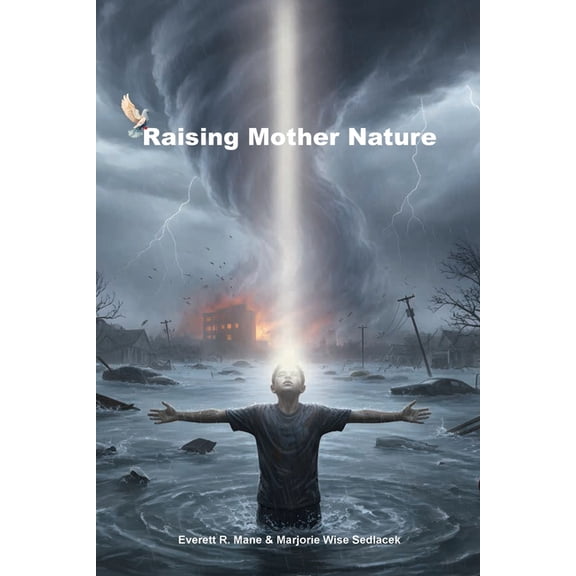 Raising Mother Nature, (Paperback)