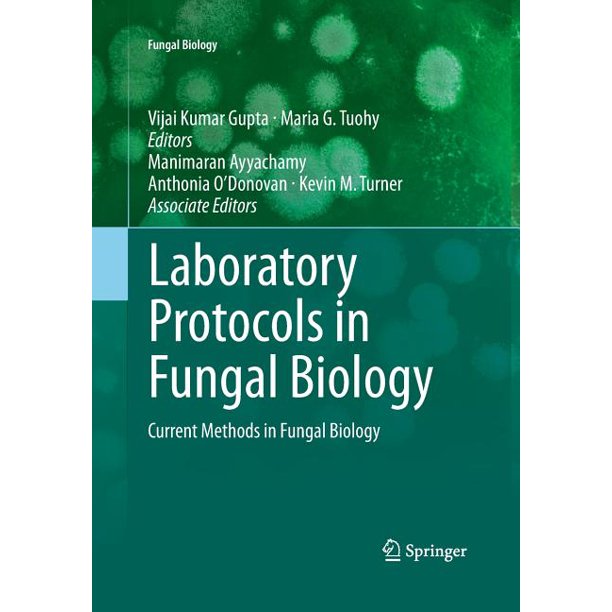 Fungal Biology Laboratory Protocols in Fungal Biology Current Methods
