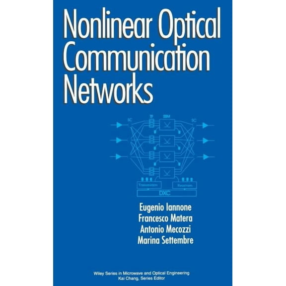 Wiley Microwave and Optical Engineering Nonlinear Optical Communication Networks, Book 47, (Hardcover)