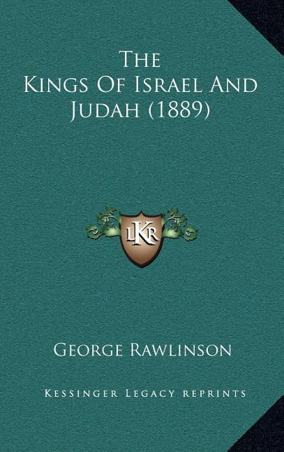 The Kings Of Israel And Judah 1889