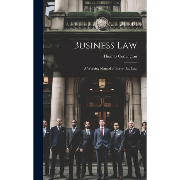 Business Law : A Working Manual of Every-Day Law (Hardcover)