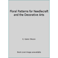 thumbnail image 1 of Pre-Owned Floral Patterns for Needlecraft and the Decorative Arts (Paperback) 0442262825 9780442262822, 1 of 1