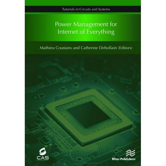 Tutorials in Circuits and Systems Power Management for Internet of Everything, (Hardcover)