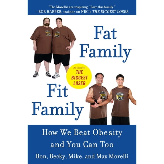 Fat Family/Fit Family: How We Beat Obesity and You Can Too, (Paperback)