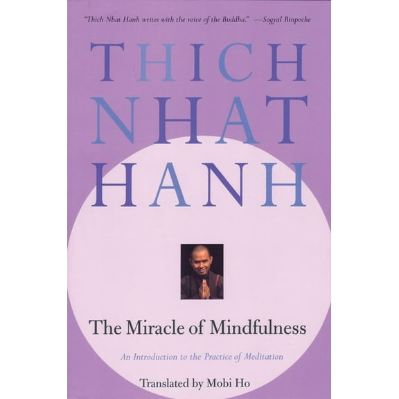 Pre-Owned The Miracle of Mindfulness: An Introduction to the Practice of Meditation (Paperback) 0807012394 9780807012390