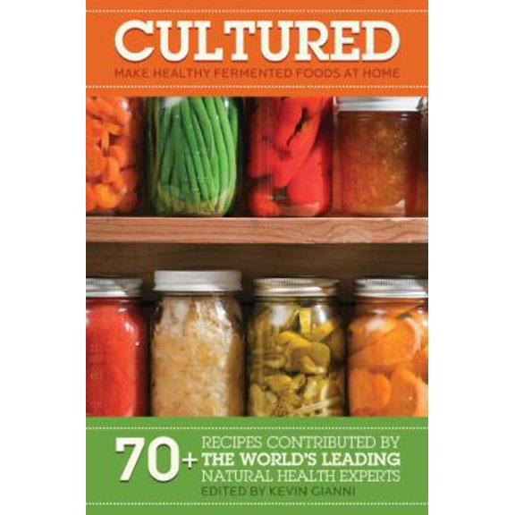 Pre-Owned Cultured: Make Healthy Fermented Foods at Home! (Unknown) 0978812395 9780978812393