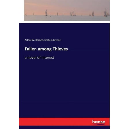 Fallen among Thieves: a novel of interest, (Paperback)