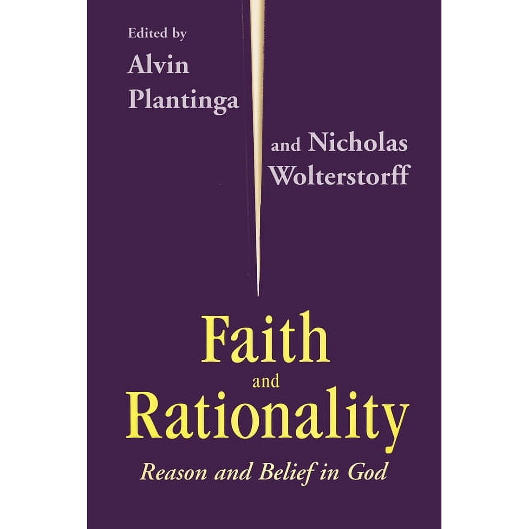 Faith and Rationality: Reason and Belief in God (Hardcover)