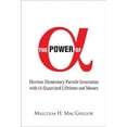thumbnail image 2 of The Power Of Alpha,: Electron Elementary Particle Generation With Alpha-quantized Lifetimes And Masses, 2 of 3