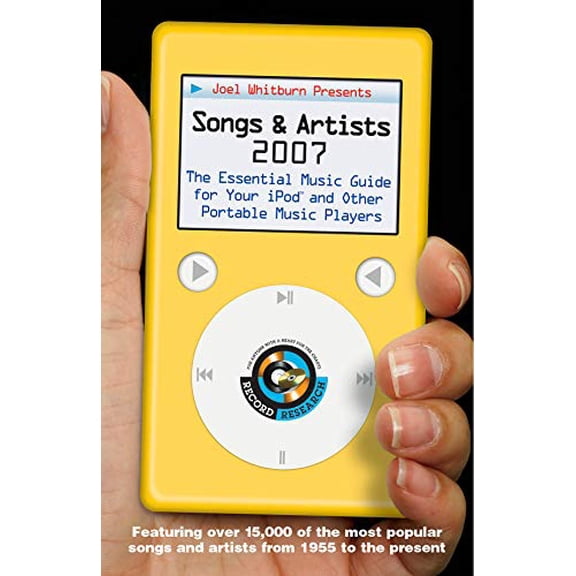 Pre-Owned Joel Whitburn Presents Songs & Artists, 2007: The Essential Music Guide for Your Ipod and Other Portable Music Players (Paperback) 0898201675 9780898201673