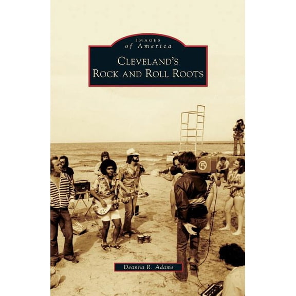 Cleveland's Rock and Roll Roots, (Hardcover)