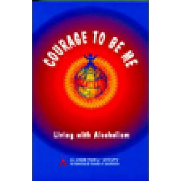 Pre-Owned Courage to Be Me: Living With Alcoholism (Paperback) 0910034303 9780910034302