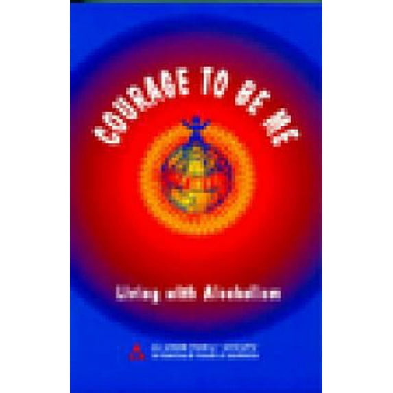 Pre-Owned Courage to Be Me: Living With Alcoholism (Paperback) 0910034303 9780910034302