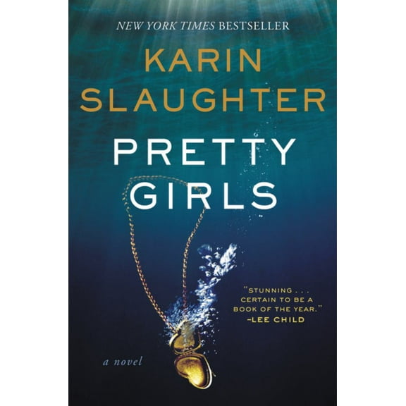 Karin Slaughter: Pretty Girls: A Novel (Paperback)