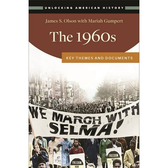 Unlocking American History The 1960s: Key Themes and Documents, (Hardcover)