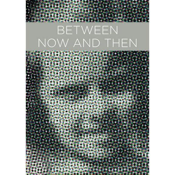 Between Now And Then, (Paperback)