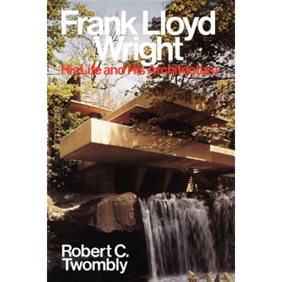 Pre-Owned Frank Lloyd Wright: His Life and His Architecture (Paperback) 0471857971 9780471857976