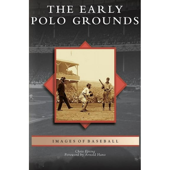 Early Polo Grounds (Hardcover)