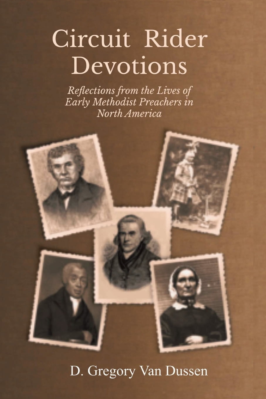 Circuit Rider Devotions Reflections from the Lives of Early Methodist