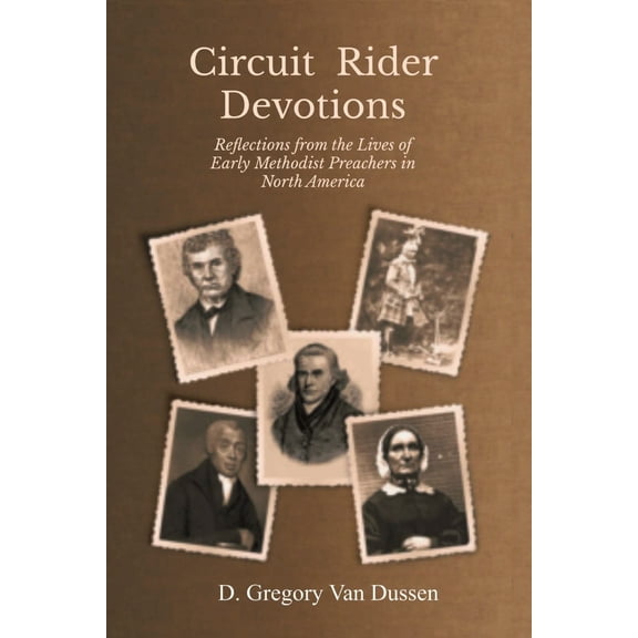 Circuit Rider Devotions: Reflections from the Lives of Early Methodist Preachers in North America (Paperback)