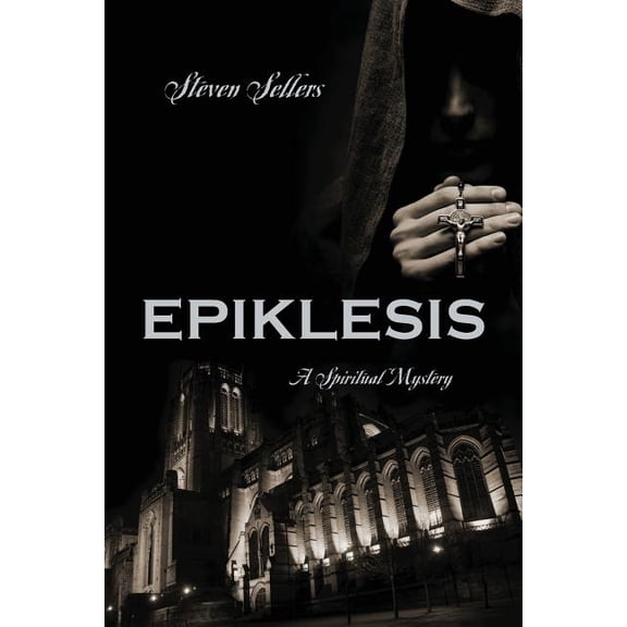 Epiklesis: A Spiritual Mystery, (Paperback)