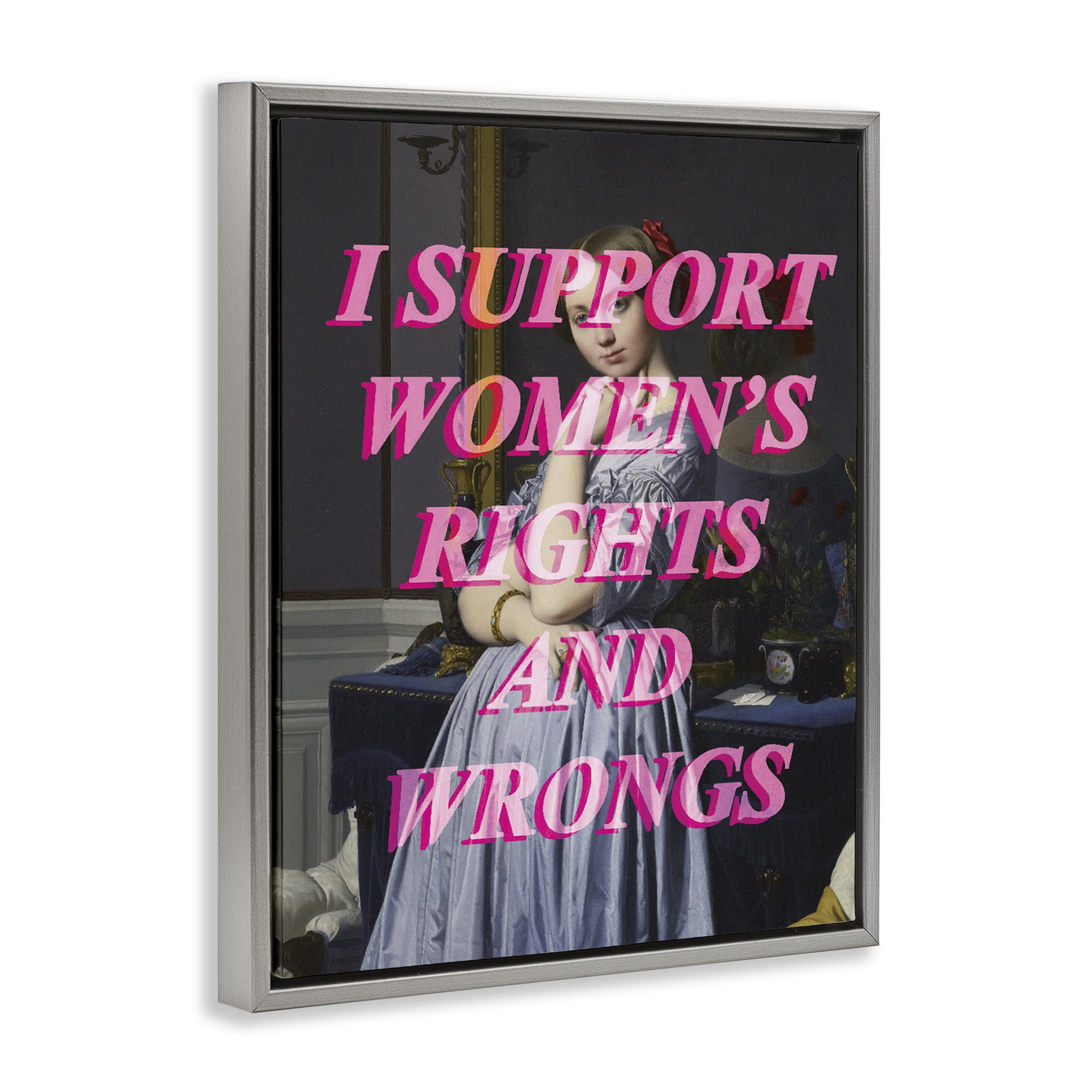 I Support Women's Rights & Wrongs Gray Framed Floater Canvas Wall Art, design by Lil' Rue