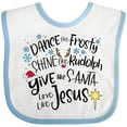 thumbnail image 3 of Inktastic Dance Like Frosty, Shine Like Rudolph, Give Like Santa Boys or Girls Baby Bib, 3 of 4