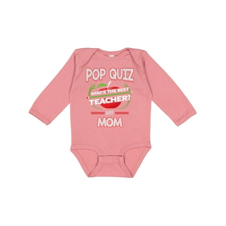 

Inktastic Pop Quiz Mom Best Teacher Gift Baby Boy or Baby Girl Long Sleeve Bodysuit