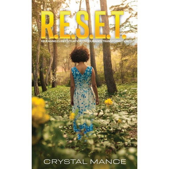 R.E.S.E.T. Releasing Every Situation Encourages Transformation, (Paperback)