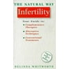 Natural Way Infertility : A Comprehensive Guide to Effective Treatment, Used [Paperback]