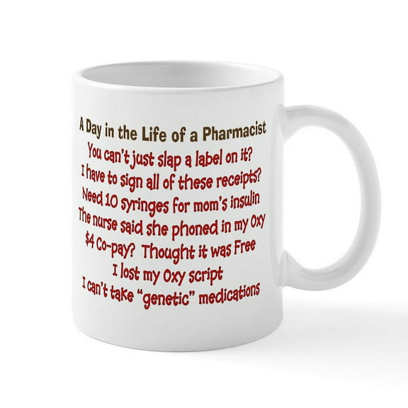CafePress - Pharmacist Humor Mug - 11 oz Ceramic Mug - Novelty Coffee Tea Cup