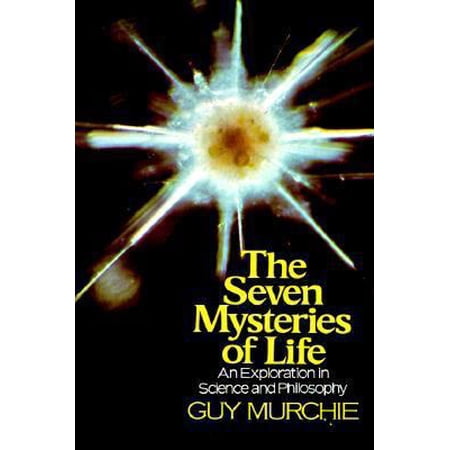 Pre-Owned The Seven Mysteries of Life: An Exploration in Science and Philosophy (Paperback) 0395305373 9780395305379