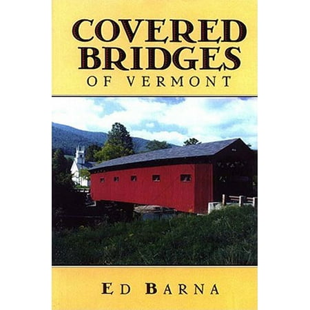 Covered Bridges of Vermont (Best Covered Bridges In Vermont)