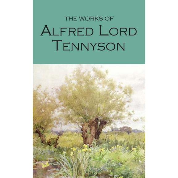 Wordsworth Poetry Library The Works of Alfred, Lord Tennyson: With an Introduction and Bibliography, (Paperback)