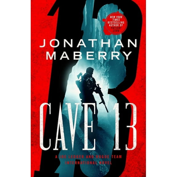 Rogue Team International Cave 13: A Joe Ledger and Rogue Team International Novel, Book 3, (Paperback)