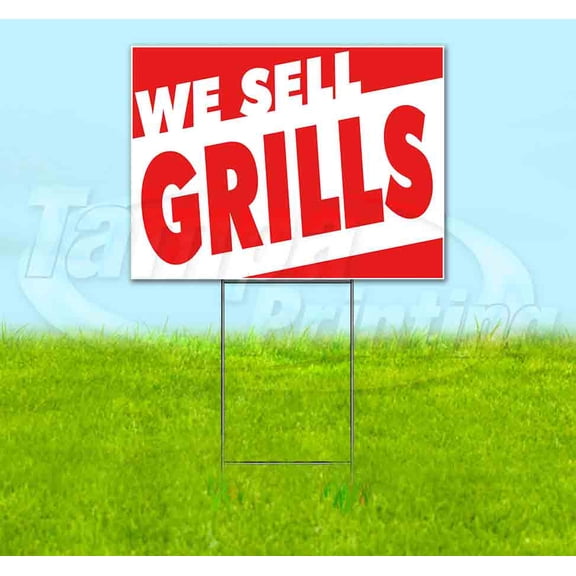 We Sell Grills (18" x 24") Yard Sign, Includes Metal Step Stake