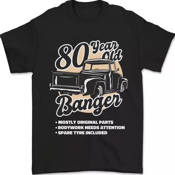 80 Year Old Banger Birthday 80Th Year Old Mens T-Shirt 100% Cotton Unisex S-5XL Hot Trending Shirt, Vintage Birthday Gift