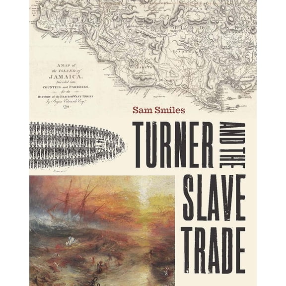 Turner and the Slave Trade, (Hardcover)